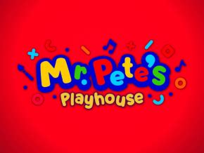 mr. pete|Mr. Pete's Playhouse .